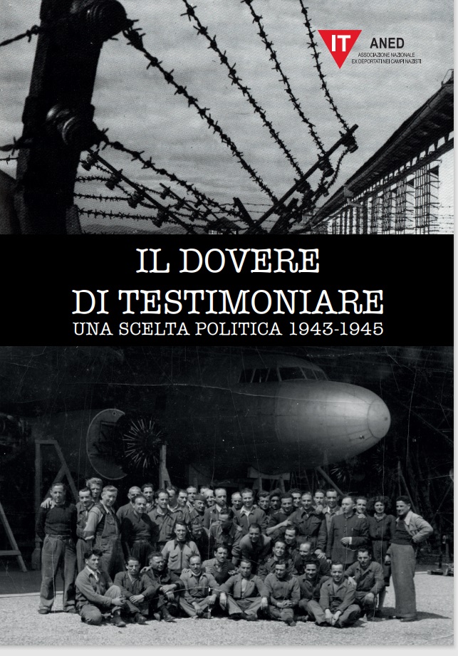 "Il dovere di testimoniare - Una scelta politica 1943-1945"